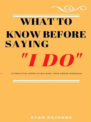 cover image of What to Know Before Saying "I DO"